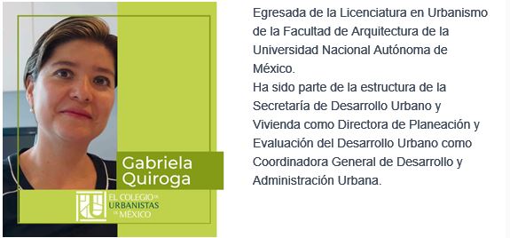 Gabriela Quiroga. Colegio de Urbanistas de México