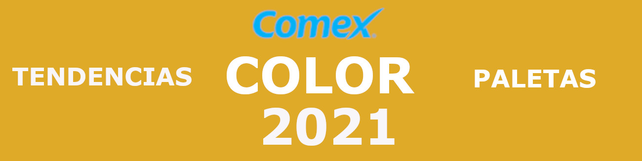 Tendencias y paletas Comex 2021