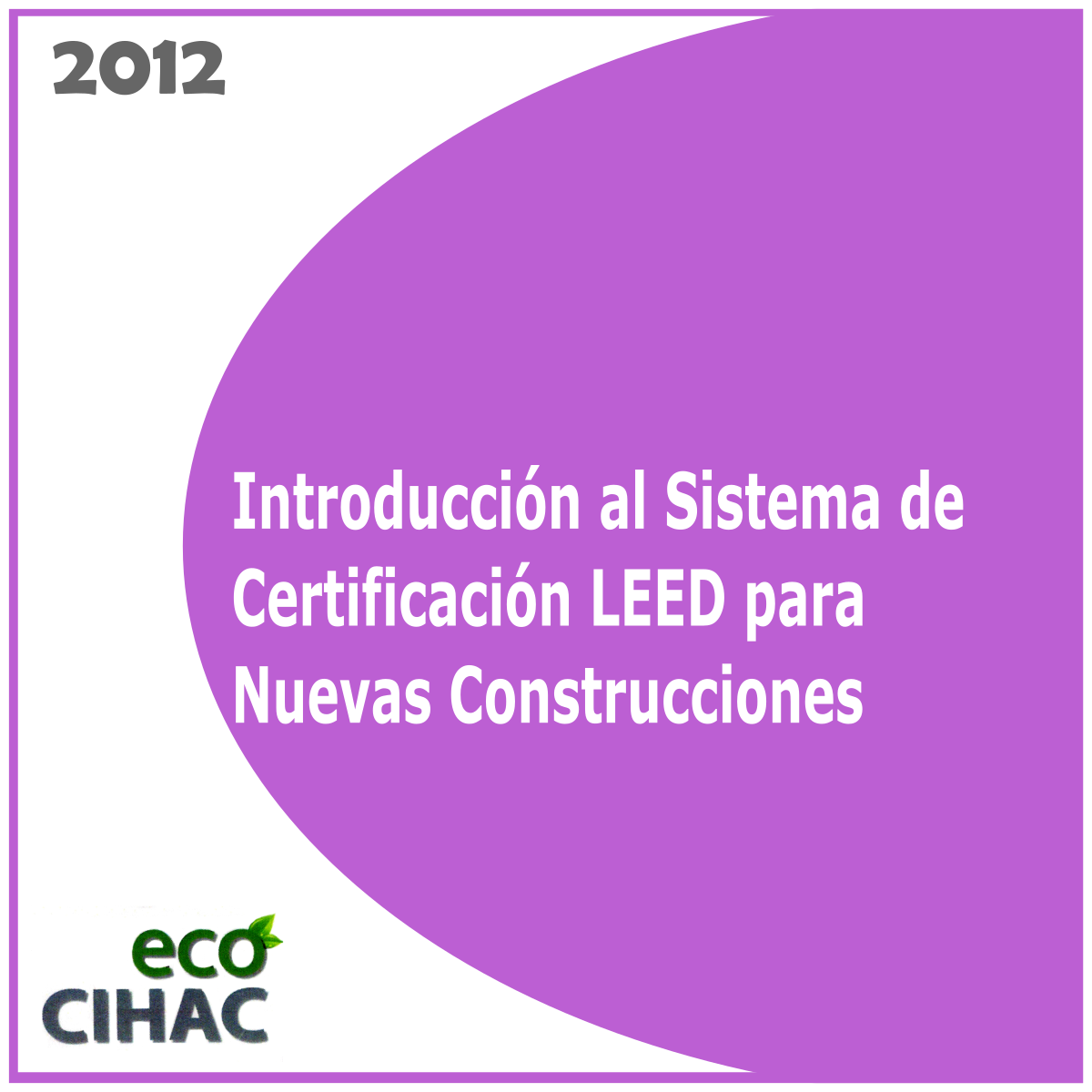 Sistema de certificación LEED para nuevas construcciones